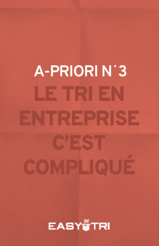 A-priori n°3 : le tri, c'est compliqué... | le tri entreprise c est complique